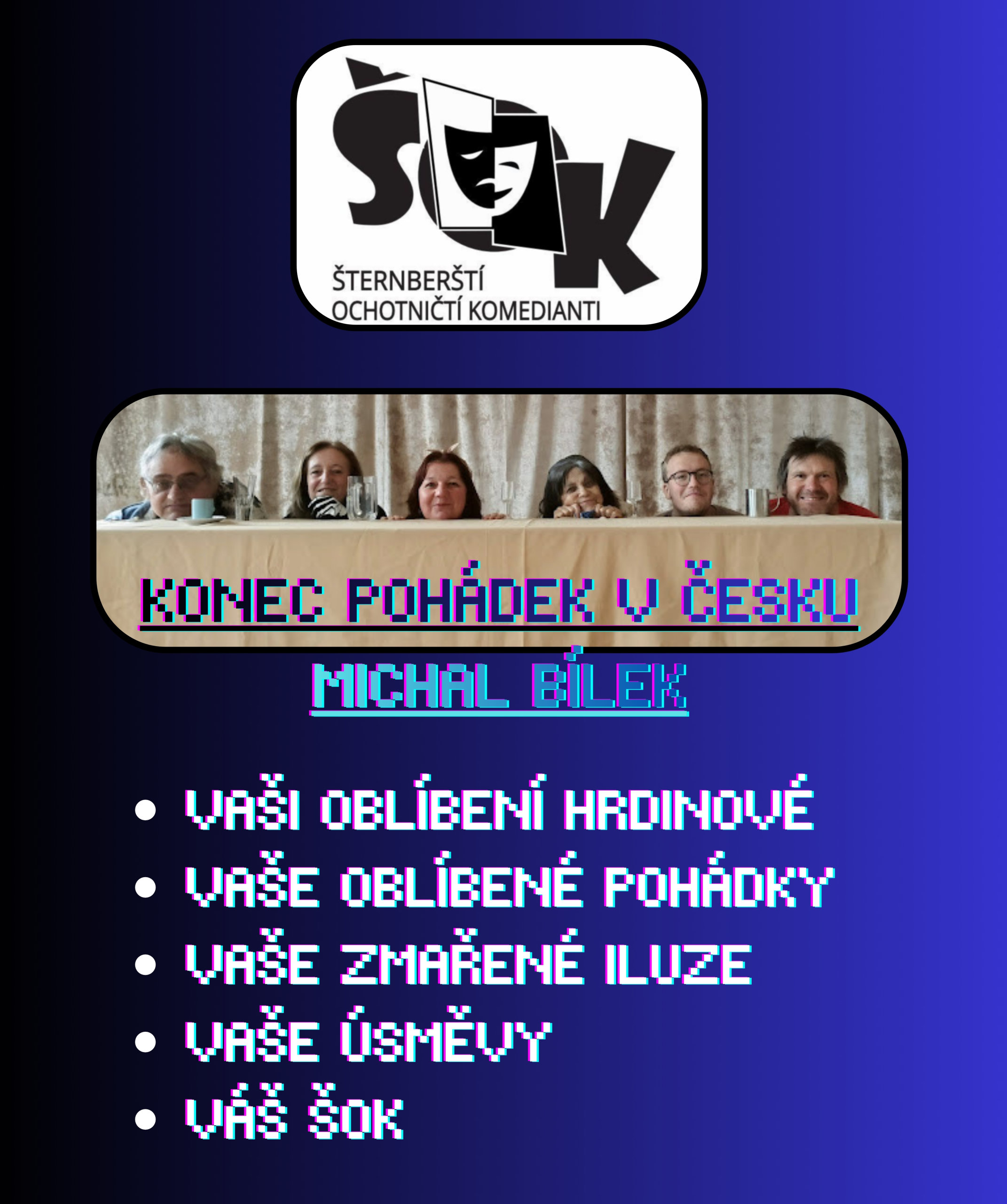 Konec pohádek v Česku, 16. 12. 2026 19:00, Kulturní dům – Městský klub Šternberk